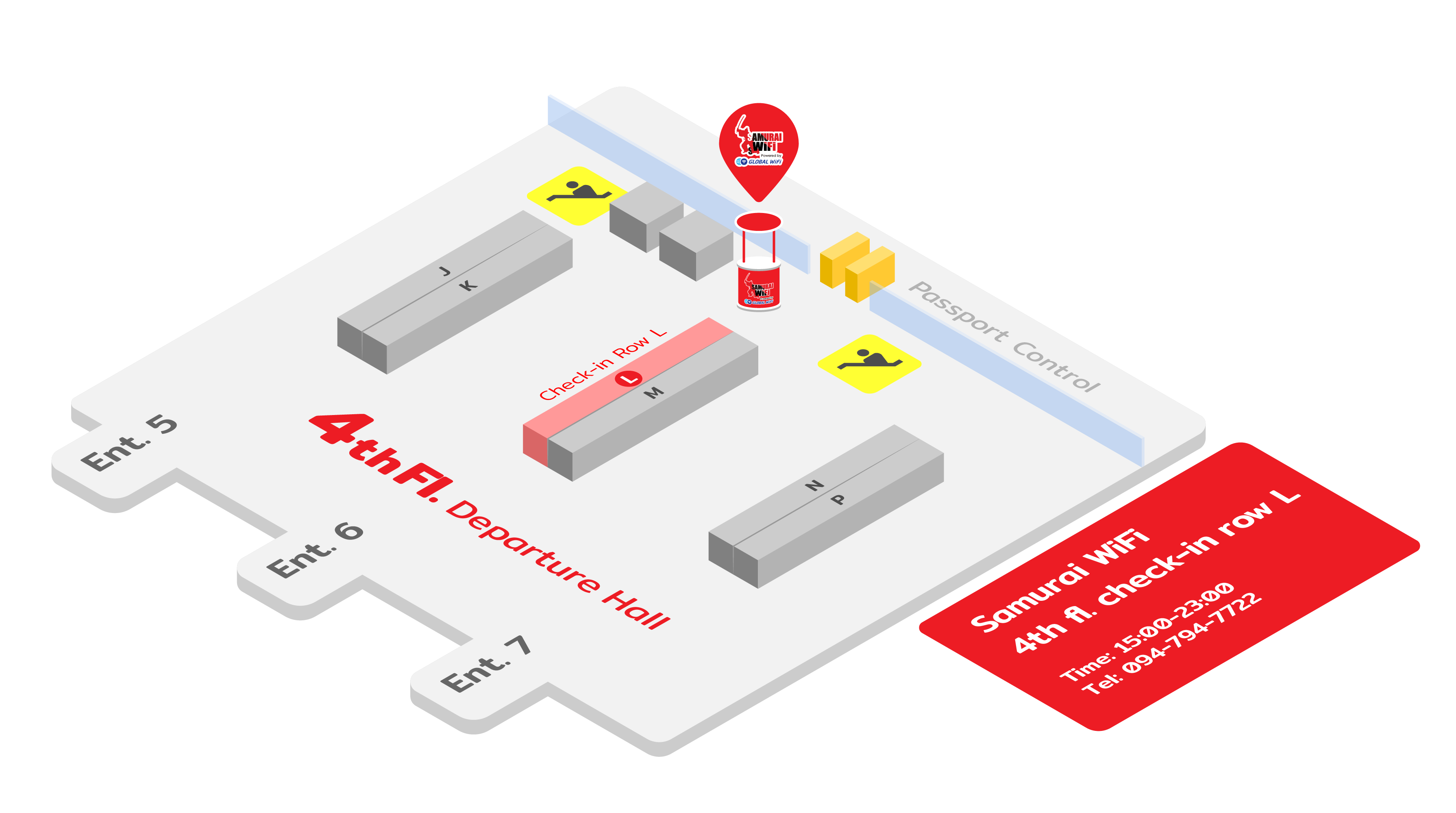 Samurai WiFi Booth on 4 Flr. (Departure Flr.), behind the check-in counter at row L.